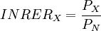 INRER_X=/frac{P_X}{P_N}
