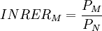INRER_M=/frac{P_M}{P_N}