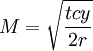 M=/sqrt{/frac{tcy}{2r}}