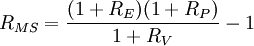 R_{MS}=/frac{(1+R_E)(1+R_P)}{1+R_V}-1