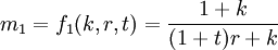 m_1=f_1(k,r,t)=/frac{1+k}{(1+t)r+k}