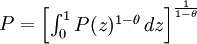 P={/begin{bmatrix}/int_0^1 P(z)^{1-/theta }/, dz/end{bmatrix}}^{1 /over 1-/theta }